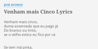 Подбор аккордов для песни zeca afonso venham mais cinco. Venham Mais Cinco Lyrics By Jose Afonso Venham Mais Cinco Duma