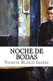 Durante la noche de su boda, la novia (smara weaving) recibe una invitación por parte de la rica y. Libro Noche De Bodas Spanish Edition Vicente Blasco Ibanez Isbn 9781545593462 Comprar En Buscalibre