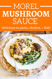 Morel Sauce Using Dried Mushrooms Dry Mushroom Recipes Mushroom Recipes Easy Mushroom Recipes
