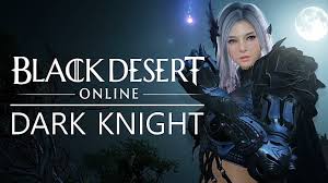 All attack +5, damage against human race +5, all damage reduction +5 for 120 minutes: How Extensive Is The Dark Knight Nerf In Black Desert Online Black Desert Online