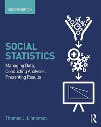 Biostatistics For The Biological And Health Sciences Ebook Social Statistics Managing Data Conducting Analyses Presenting Results 2nd Editionauthor By Thomas J Linneman Author Isbn 10 04156 Matematicas Biblioteca