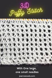 We have a variety of free knitting patterns for baby hats, including beanies, pixie hats, earflap hats, preemie hats, cute animal hats and more. 3d Puffy Stitch Knitting With 2 Different Size Needles Vid Tut Knitting Lace Knitting Stitches Knitting Stitches