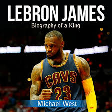 Is an american professional basketball player for the los angeles lakers of the national basketball association. Amazon Com Lebron James Biography Of A King Audible Audio Edition Michael West Mark Smeltzer Atlantic Audio Audible Audiobooks