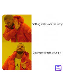 Double tap to edit Getting milk from the shop Getting milk from your girl |  @LilJackson | Memes