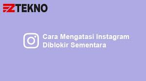 Tips jitu mengatasi aplikasi sering keluar sendiri terutama pada instagram. 4 Cara Mengatasi Instagram Diblokir Sementara Terbukti Ampuh