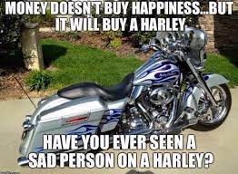 Best Harley Riding Memes Let S See Em Page 8 Harley Davidson Forums Harley Harley Davidson Forum Money Doesnt Buy Happiness