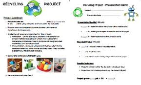 Recycling Project Rubric And Reflection Earth Day Reduce Reuse Recyle Rubrics For Projects Recycled Projects Presentation Rubric