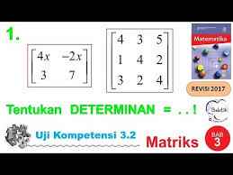 Uji Kompetensi 3 2 No 1 Kelas 11 Sma Smk Bse Matematika Matriks Halaman 120 Determinan 2 X 2 3 X 3 Youtube