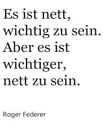 Zitat Zum Weltnettigkeits Tag Lebensweisheiten Zu Nett Wahre Worte