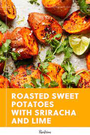 Roasted Sweet Potatoes With Sriracha And Lime Recipe Roasted Sweet Potatoes Sweet Potato Recipes Healthy Sweet Potato Recipes