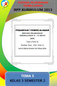 Download rpp kurikulum 2013 revisi 2018 kelas 3 tema 3 (klik disini) Rpp 1 Lembar Halaman Kelas 3 Tema 5 Dicariguru Com