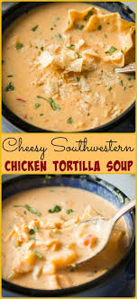 No one likes a bland soup. Cheesy Southwestern Chicken Tortilla Soup Via Ohsweetbasil Soup Recipes Slow Cooker Recipes Chicken Tortillas Soups Recipe