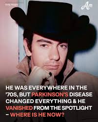 His photos now. AmoMama Vostaigia AmoMamaNostalgia algia Getty mages AT HE  WAS EVERYWHERE IN THE '70S, BUT PARKINSON'S DISEASE CHANGED EVERYTHING & HE  VANISHED FROM THE SPOTLIGHT -WHERE IS HE NOW?