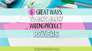 You could also choose to get free website hosting as well as free websites to start with. 6 Ways To Make Money Writing Product Reviews Online Rags To Niche