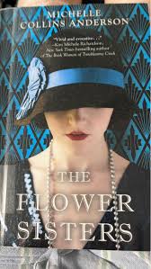Great book. The Flower Sisters. Michelle Collins Anderson