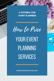 How Much Do Event Planners Charge A Tutorial On How To Price Your Event Planning Services Event Planning Event Planning Business Top Event Planners