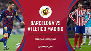 Barcelona have an impressive record against atletico madrid and have won 27 matches out of a total of atletico madrid form guide in la liga: Barcelona V Atletico Prediction Team News How To Live Stream Super Cup