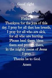 As you lay your head to sleep tonight, may all your day investments and pursuits yield bountifully for you. Pin On Prayers For Sleep
