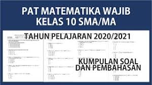Soal Dan Pembahasan Pat Matematika Wajib Kelas 10 X Sma Tahun 2020 Semester 2 Genap Youtube