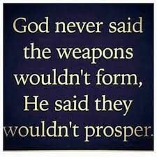 A natural response to isaiah 54:17 is questioning why we face certain difficulties if no weapon formed against us shall prosper. No Weapon Formed Against Me Shall Prosper Channel Baez Lifestyle Blog