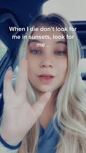 When I Die Look for Me in The Sunset Look behind