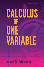 We refer to the chapter innite series of the course calculus i for the review of the following topics. Get Pdf Kindle Calculus Of One Variable By Joseph W Kitchen Pslos2