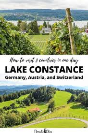 Exploring Lake Constance How To Visit Three Countries In Just One Day Bodensee Lake Constance Germany Lake World Heritage Sites