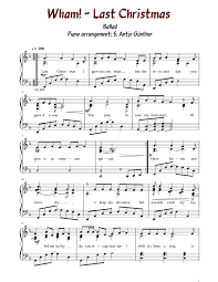 Print And Download In Pdf Or Midi Wham Last Christmas I Changed This Popsong Into A Ballad