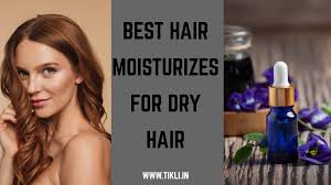 Dry hair moisturizer also comprise instant hair styling products that are safe to use. 10 Best Hair Moisturizers For Dry Hair Available In India Tikli
