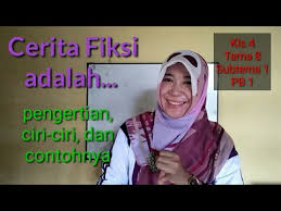 Soal bahasa indonesia kelas 4 tentang cerita fiksi. Cerita Fiksi Pengertian Ciri Ciri Dan Contohnya Kls 4 Tema 8 Subtema 1 Pb 1 Youtube