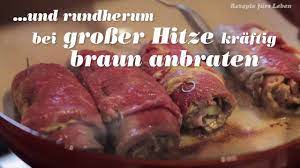Leckeres Rezept Fur Klassische Rinderroulade Youtube