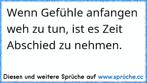 Wenn Gefühle Anfangen Weh Zu Tun Ist Es Zeit Abschied Zu Nehmen