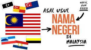 Nama negeri di malaysia senarai pemain selangor 2018 tarikh keputusan stpm penggal 1 2018 tingkat upah di malaysia pegawai yang layak mengesahkan dokumen mentor milenia 2017 minggu 5 surat pengesahan pendapatan ptptn tarikh hari guru 2018 mesin atm maybank 24 jam Sejarah Tahun 6 Tajuk 1 Unit 2 Negara Malaysia Asal Usul Nama Negeri Youtube