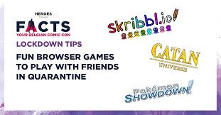 Fun Browser Games To Play With Friends During Lockdowns Facts