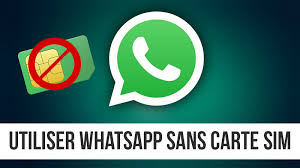 Voici Comment Utiliser Whatsapp Sans Carte Sim Dans Votre Telephone Astuce Tech