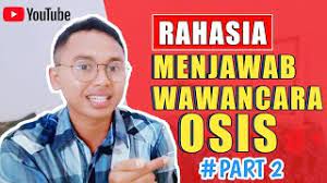 Maybe you would like to learn more about one of these? Wawancara Osis Sma Dan Jawabannya Youtube
