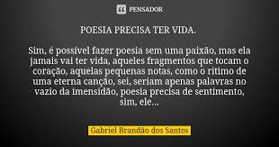 Poesia Precisa Ter Vida Sim E Gabriel Brandao Dos Santos