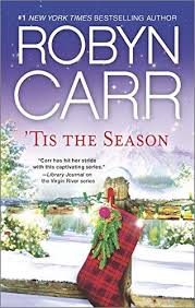Tis The Season An Anthology A Virgin River Novel Robyn Carr Robyn Carr Books Christmas Books