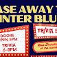 Chase Away the Winter Blues: Trivia Series event image