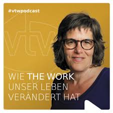 Wie The Work of Byron Katie unser Leben verändert hat. Der vtw Podcast. • A  podcast