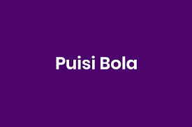 Kumpulan Puisi Bola Mingseli Id