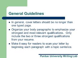 Here you can see the information in the quick tips for cover letters and preparing to write a cover letter pages put to use. Purdue University Writing Lab Cover Letters A Presentation Brought To You By The Purdue University Writing Lab Ppt Download