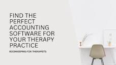 Find the Perfect Accounting Software for Your Therapy Practice ...