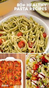 The 84 Most Delish Skinny Pastas Healthy Pasta Dishes Healthy Pasta Recipes Clean Eating Easy Healthy Pasta Recipes
