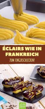 Original Franzosische Eclairs Mit Puddingfullung Und Schokoladenglasur Fast Zu Schon Zum Essen Leckerschmecker Backen Rezept Eclair Rezept Eclairs Essen