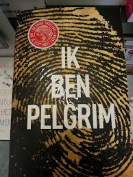 Het Boek Dat Je Niet Mag Missen Ik Ben Pelgrim Boeken Pelgrims Thrillers