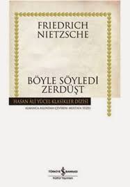 Friedrich W Nietzsche Boyle Soyledi Zerdust Boyle Buyurdu Zerdust Epub Ebook Pdf Ekitap Indir E Babil Kitap Onerileri Okuma Listeleri Kitap Listeleri
