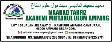 Maahad tahfiz miftahul ulum, jalan kuari, kajang. Miftahul Ulum Ampang Maahad Tahfiz Akademi Miftahul Ulum Ampang