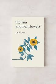 Rupi shared a picture of herself with the cover of her new book, the sun and her flowers beautifully painted on her bare back. The Sun And Her Flowers Par Rupi Kaur Poetry Book Cover Rupi Kaur Flower Quotes
