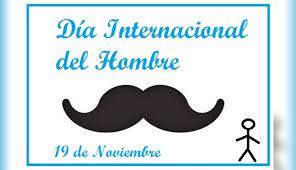 Año tras año, el día de la mujer, despierta las mismas frases y mensajes de reclamo: 19 De Noviembre Dia Internacional Del Hombre